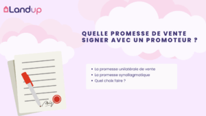 Promesse unilatérale ou synallagmatique de vente : laquelle choisir pour vendre à un promoteur ?