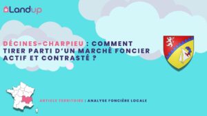 Décines-Charpieu : comment tirer parti d’un marché foncier actif et contrasté ?