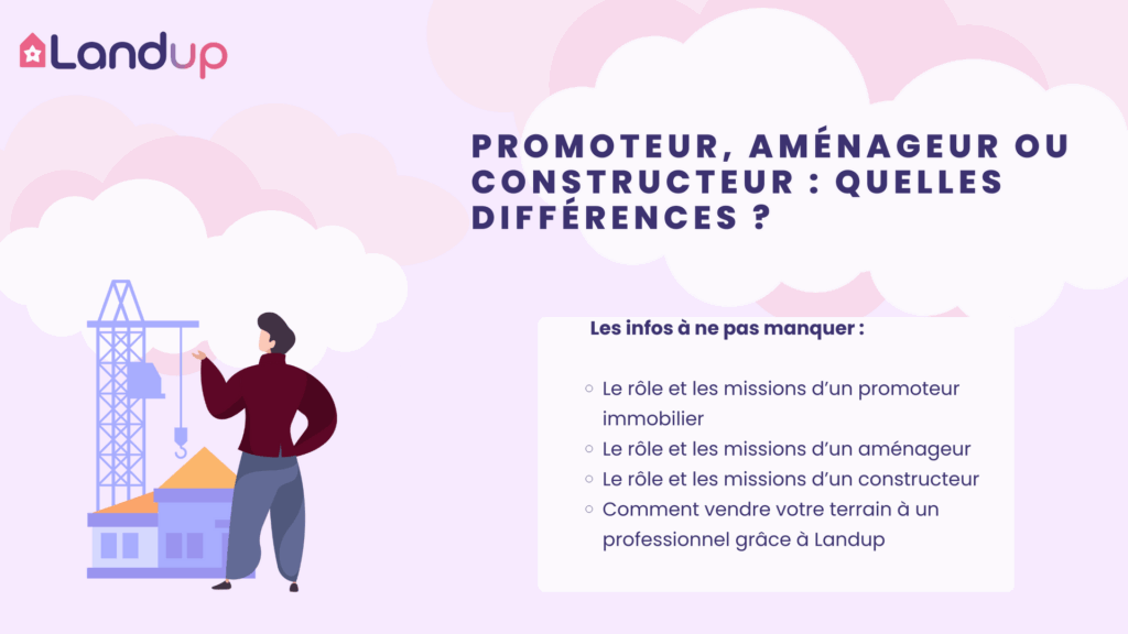 différence entre un promoteur, un constructeur et un aménageur, Landup