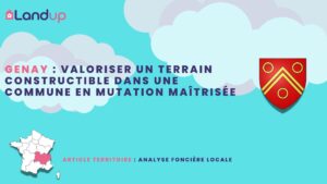 Genay : valoriser un terrain constructible dans une commune en mutation maîtrisée