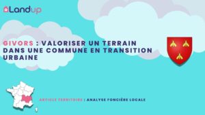 Givors : valoriser un terrain dans une commune en transition urbaine