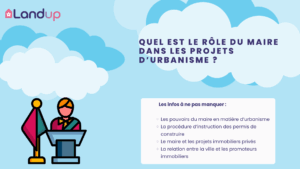 Quel est le rôle du maire dans les projets d’urbanisme ?