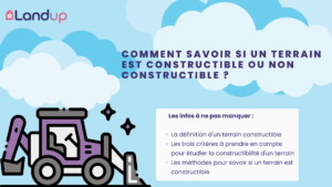 Comment savoir si un terrain est constructible ou non constructible ?