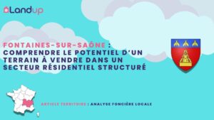 Fontaines-sur-Saône : comprendre le potentiel d’un terrain à vendre dans un secteur résidentiel structuré