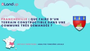 Francheville : que faire d’un terrain constructible dans une commune très demandée ?