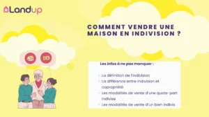 Tout ce que vous devez savoir pour sortir d’une indivision sans difficultés !