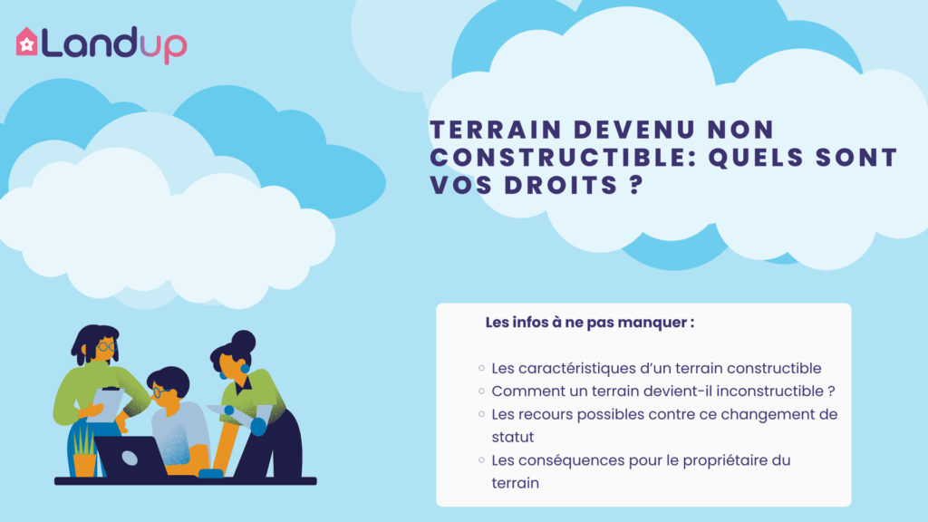 Terrain constructible devenu non constructible comment réagir landup