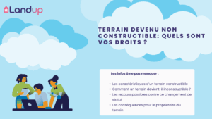 Terrain constructible devenu non constructible : quels sont vos droits ?